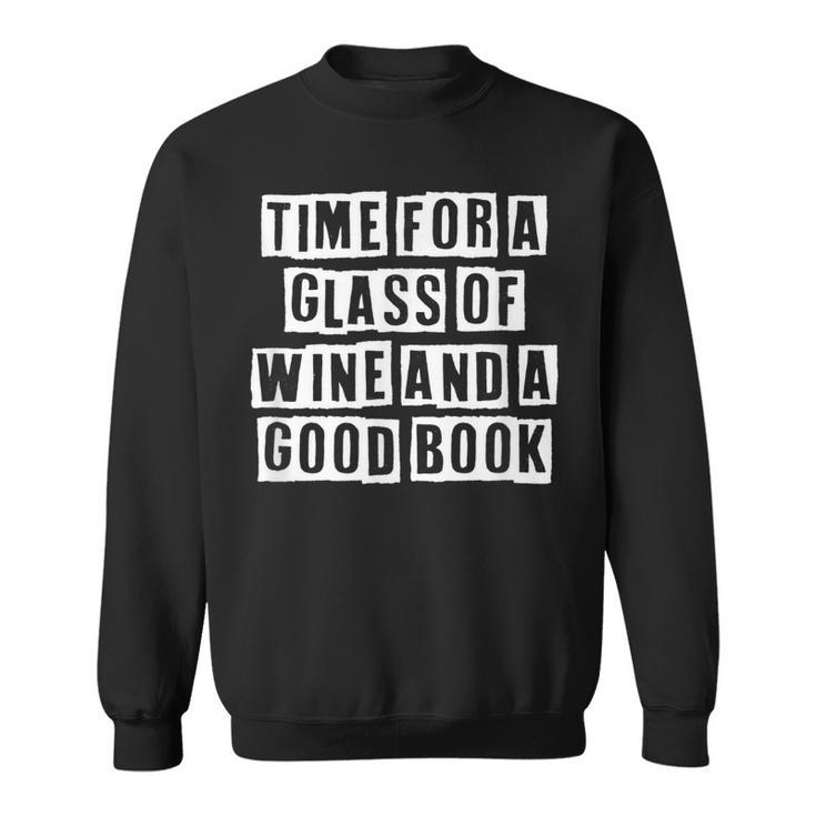 Lovely Funny Cool Sarcastic Time For A Glass Of Wine And A  Sweatshirt