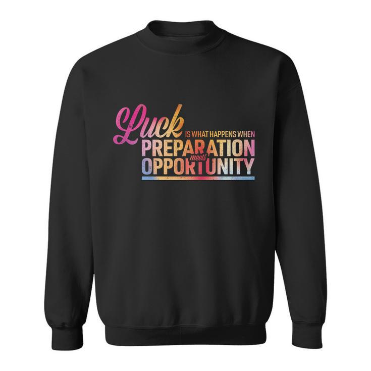 Luck Definition Preparation Meets Opportunity Graphic Design Printed Casual Daily Basic Sweatshirt