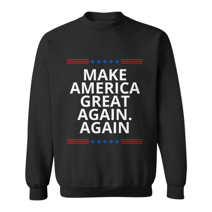 Make America Great Again Again V2 Sweatshirt