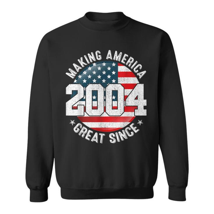 Making America Great Since 2004 Usa Flag Retro 18Th Birthday  Sweatshirt