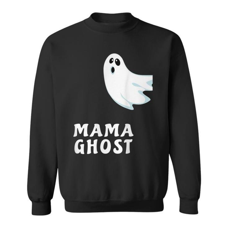 Mama Ghost Funny Spooky Halloween Ghost Halloween Mom  Sweatshirt
