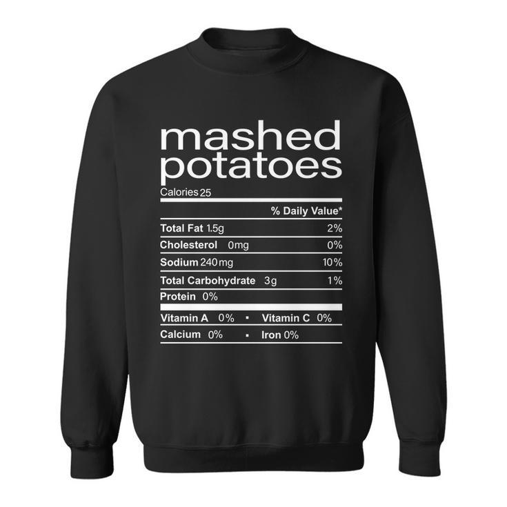 Mashed Potato Nutritional Facts Funny Thanksgiving Sweatshirt