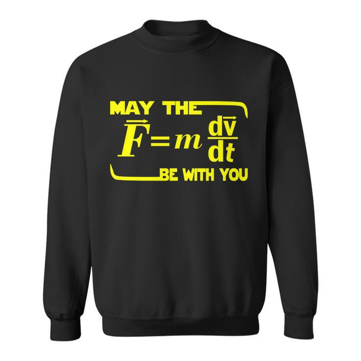 May The FMdvDt Be With You Physics Tshirt Sweatshirt