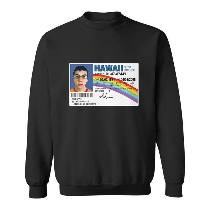Mclovin Id Fake Licensed Hawaii Funny Sweatshirt