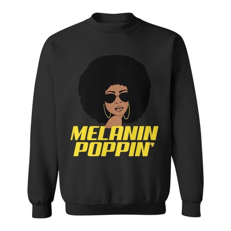 Melanin Poppin Proud African Pride Sweatshirt