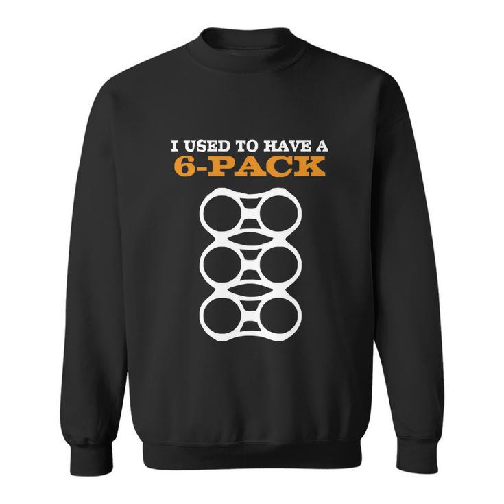 Mens I Used To Have A 6Pack Funny Beer Gut Sweatshirt