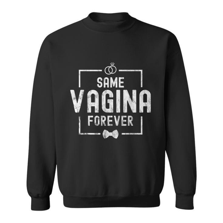 Mens Same Vagina Forever Stag Night Men Tshirt Sweatshirt