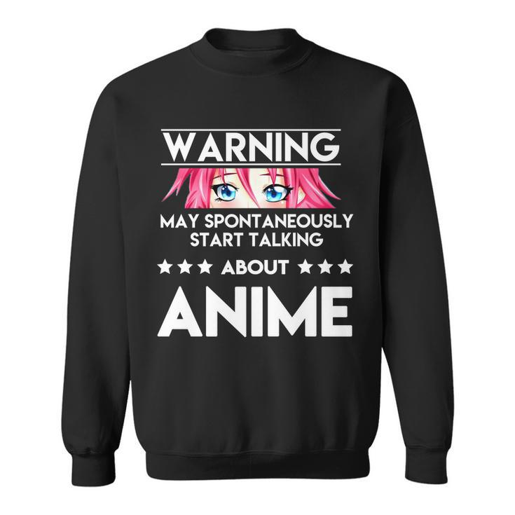 Might Start Talking About Anime Sweatshirt