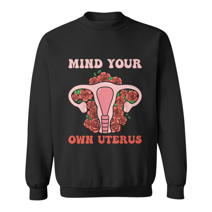 Mind Your Own Uterus V3 Sweatshirt