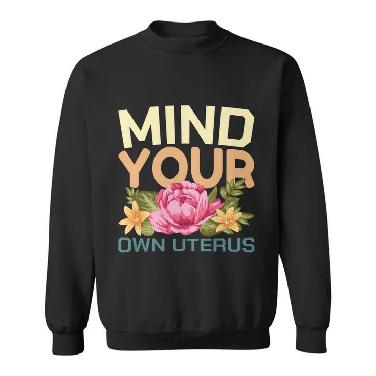 Mind Your Own Uterus V5 Sweatshirt