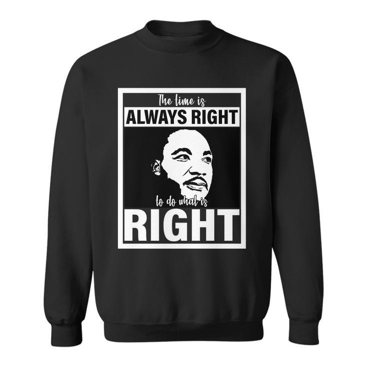Mlk Do What Is Right Martin Luther King Quote Sweatshirt