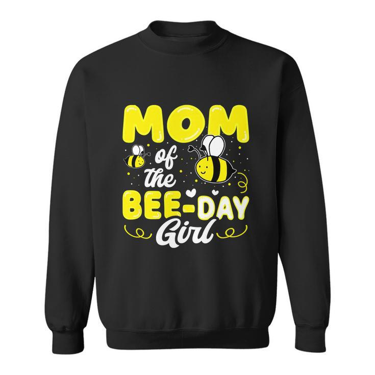 Mom Of The Bee Day Girl Party Birthday Sweet Sweatshirt