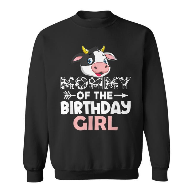 Mommy Of The Birthday Girl Cows Farm Cow Mom Sweatshirt