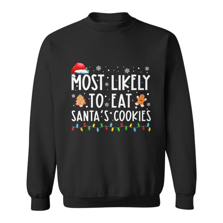 Most Likely To Eat Santas Cookies Family Christmas Holiday Tshirt Graphic Design Printed Casual Daily Basic Sweatshirt