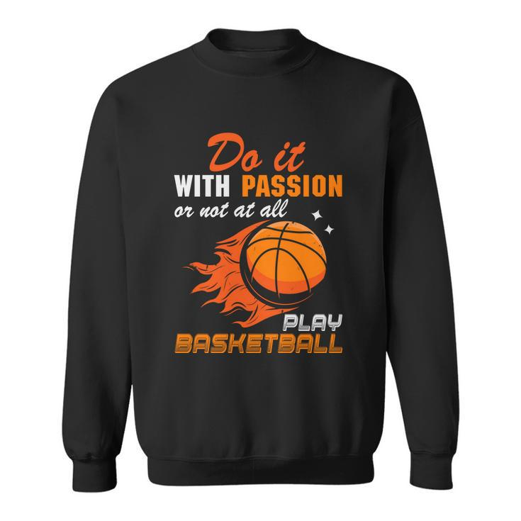 Motivational Basketball Quotes Basketball Lover Basketball Fan Sweatshirt
