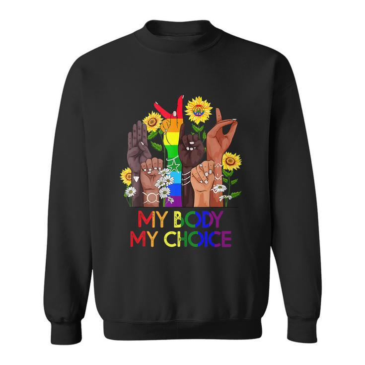 My Body My Choice_Pro_Choice Reproductive Rights Colors Design Sweatshirt