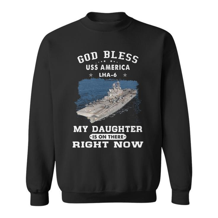 My Daughter Is On Uss America Lha  Sweatshirt