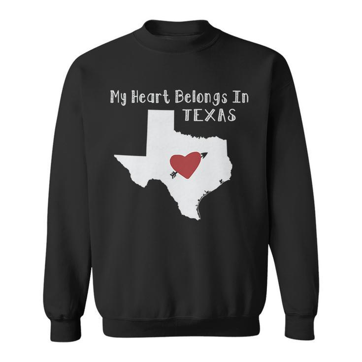 My Heart Belongs In Texas Sweatshirt