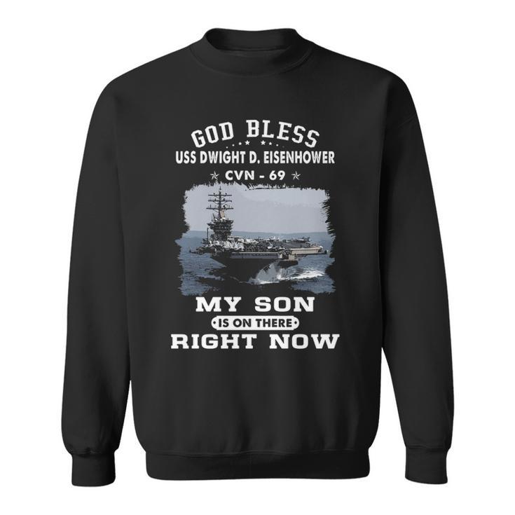 My Son Is On Uss Dwight D Eisenhower Cvn  Sweatshirt