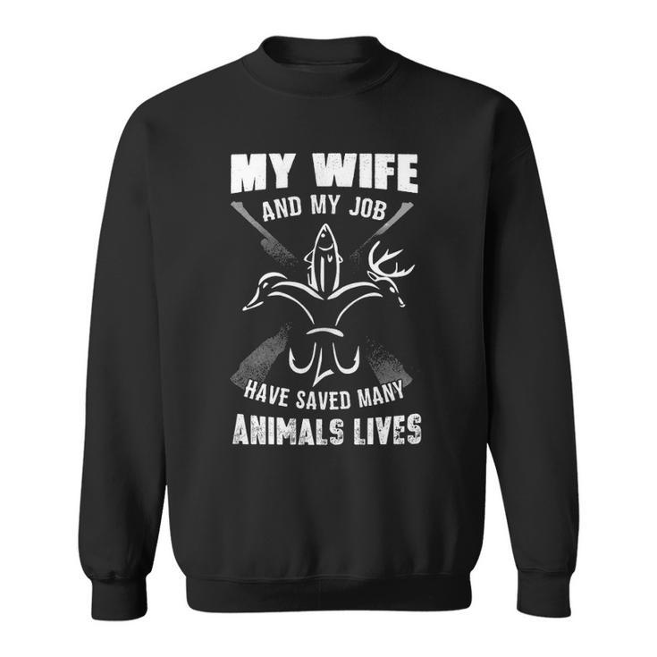 My Wife & Job - Saved Many Animals Sweatshirt