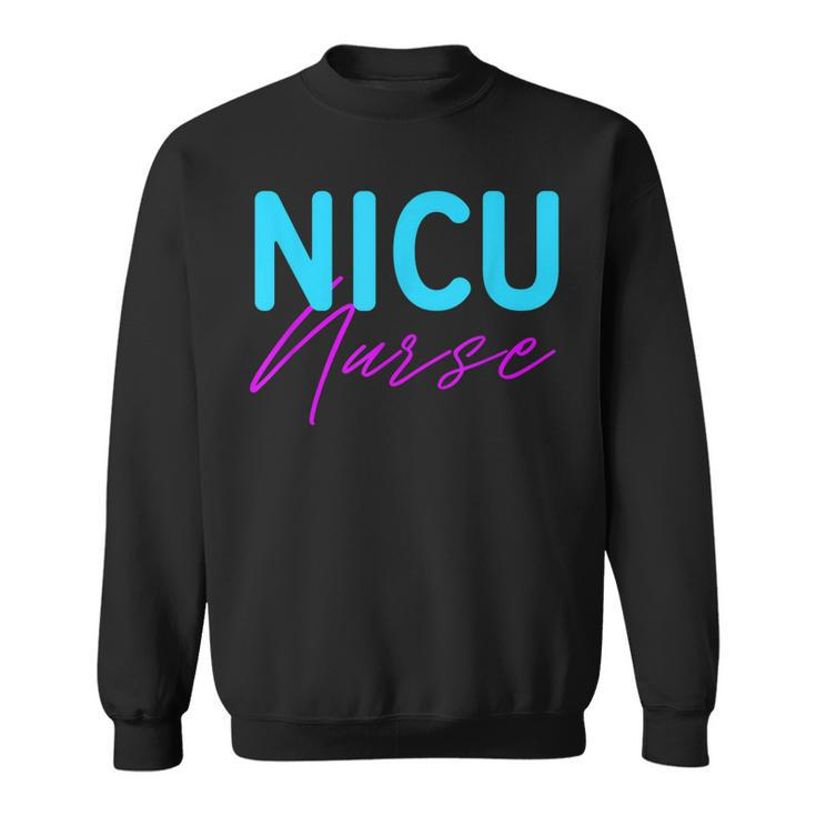 Newborn Intensive Care Unit Nurse Nicu Nurse  Sweatshirt