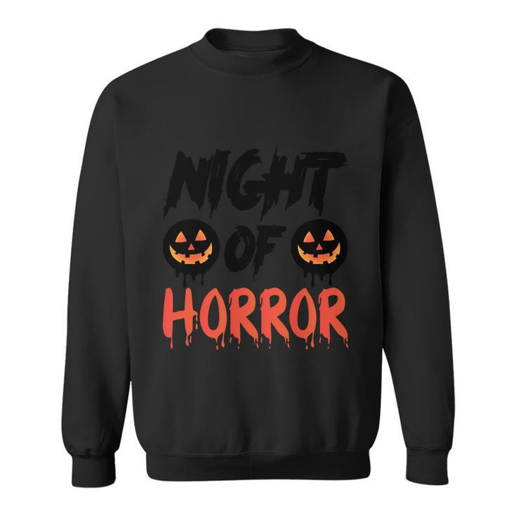 Night Of Horror Pumpkin Halloween Quote Sweatshirt