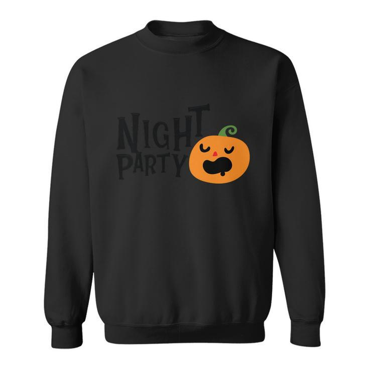 Night Party Pumpkin Halloween Quote V2 Sweatshirt