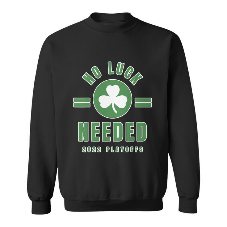 No Luck Needed Shirts Boston Playoffs  Graphic Design Printed Casual Daily Basic Sweatshirt