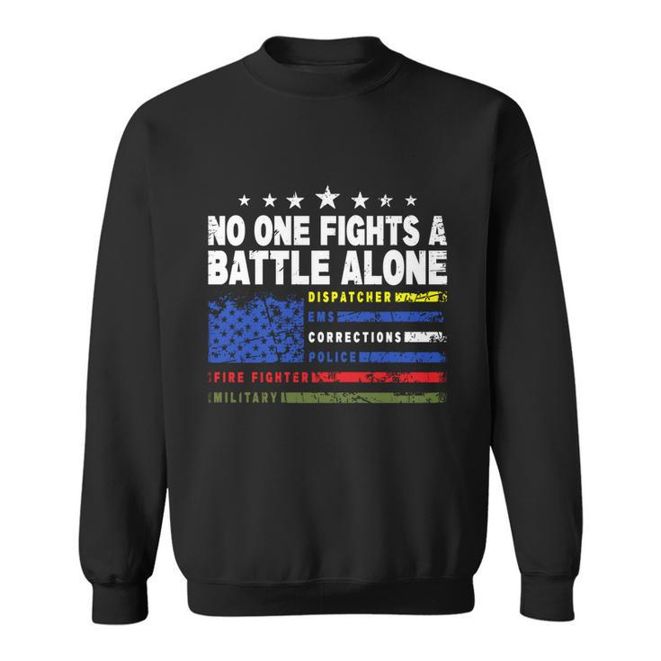 No One Fights A Battle Alone 911 Operator Funny Dispatcher Meaningful Gift Sweatshirt