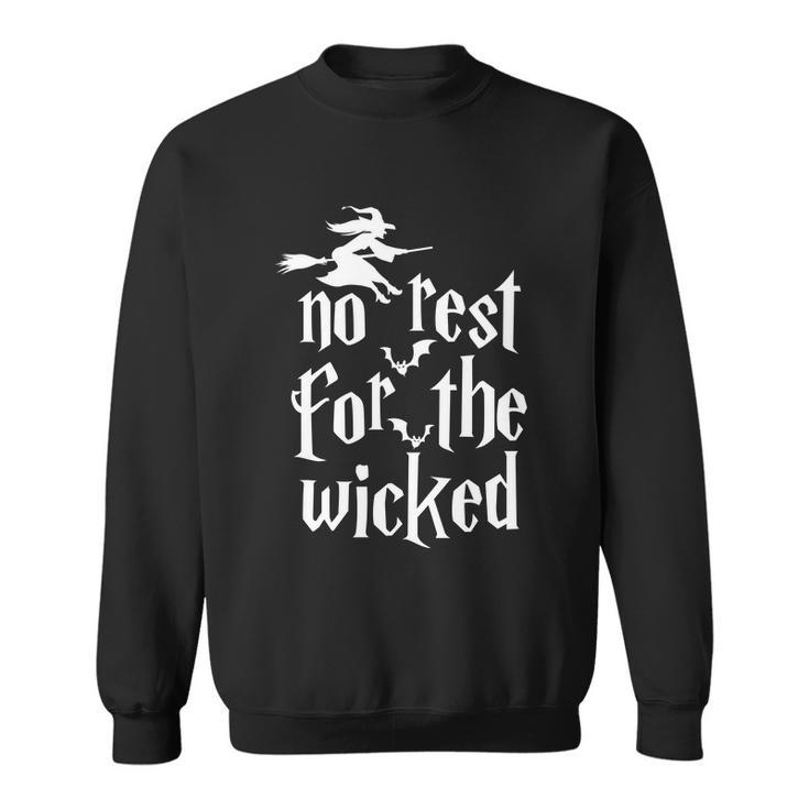 No Rest For The Wicked Halloween Quote Sweatshirt