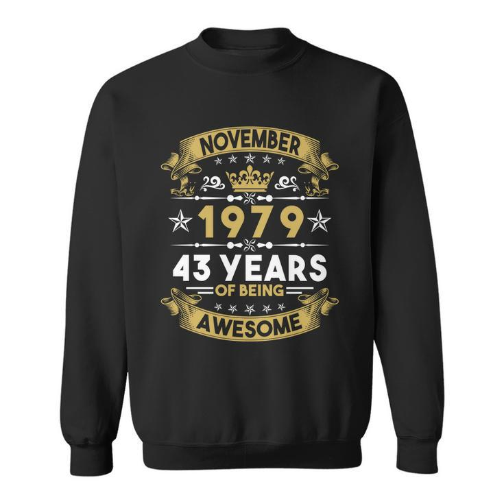 November 1979 43 Years Of Being Awesome Funny 43Rd Birthday Sweatshirt