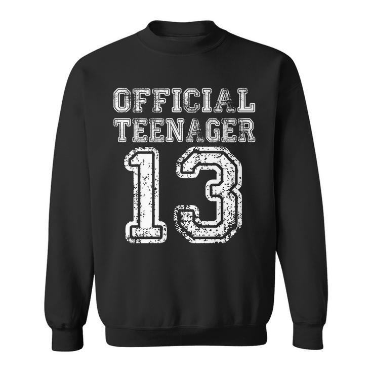 Official Teenager 13Th Birthday Tshirt Sweatshirt