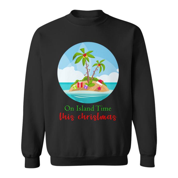 On Island Time This Christmas Vacation Sweatshirt