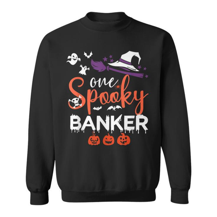 One Spooky Banker Funny Banker Halloween Witch Costume Ideas  Sweatshirt