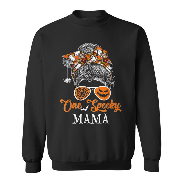 One Spooky Mama Halloween Woman Messy Bun Hair Sunglasses  Sweatshirt