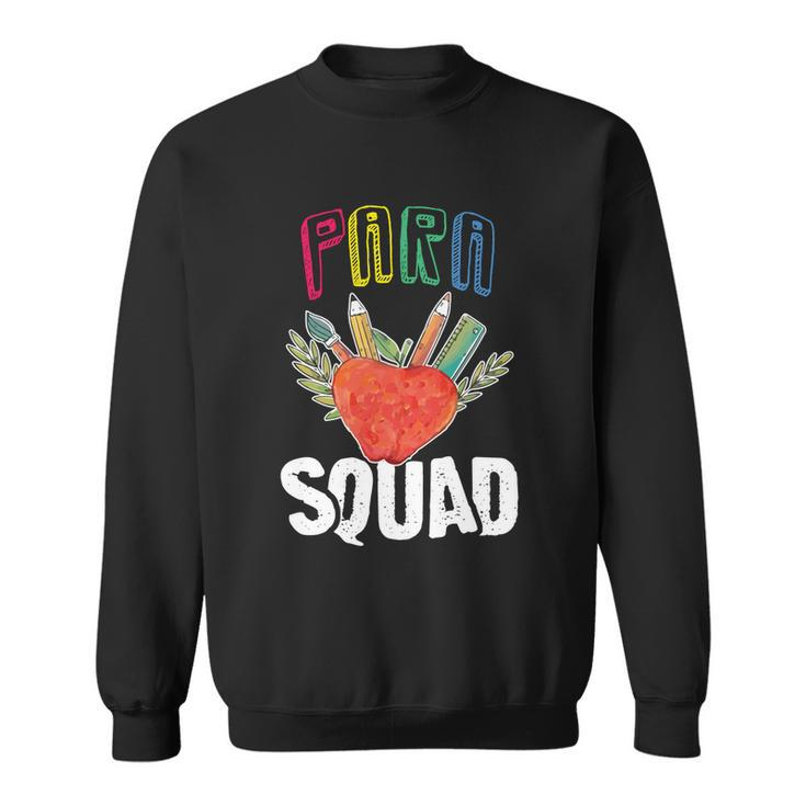 Paraprofessional Squad Para Squad Special Ed Teacher Great Gift Sweatshirt