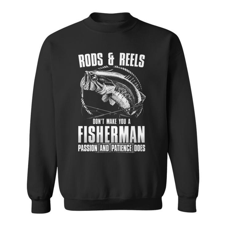 Passion & Patience Makes You A Fisherman Sweatshirt