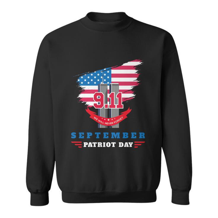 Patriot Day 911 We Will Never Forget Tshirtall Gave Some Some Gave All Patriot Sweatshirt