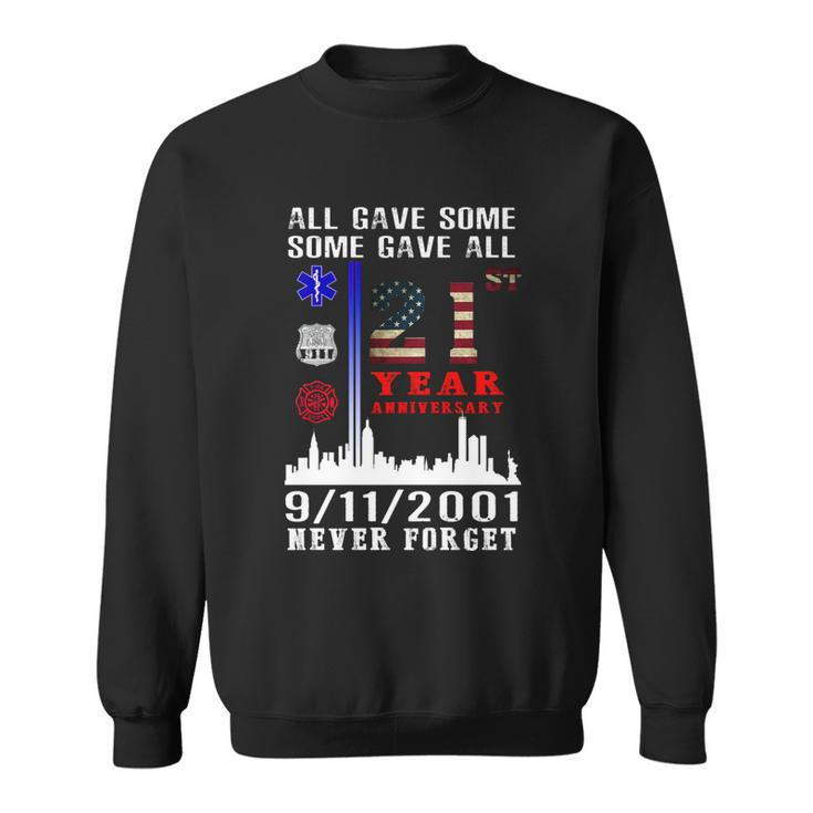 Patriot Day 911 We Will Never Forget Tshirtall Gave Some Some Gave All Patriot V2 Sweatshirt