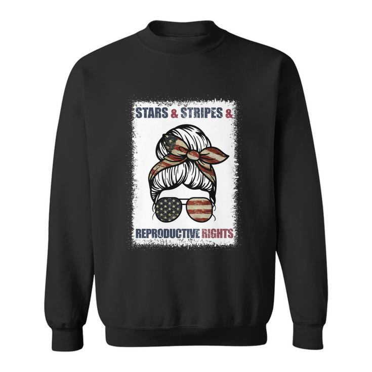 Patriotic 4Th Of July Stars Stripes And Reproductive Rights Funny Gift Sweatshirt