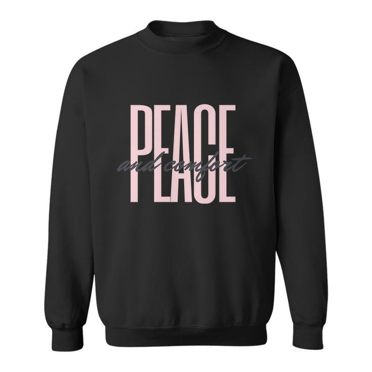 Peace And Comfort Sweatshirt