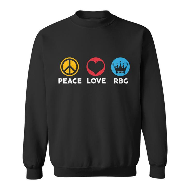 Peace Love Rbg Ruth Bader Ginsburg Tribute Tshirt Sweatshirt