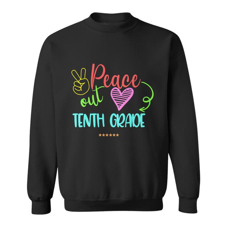 Peace Out Tenth Grade Graphic Plus Size Shirt For Teacher Female Male Students Sweatshirt