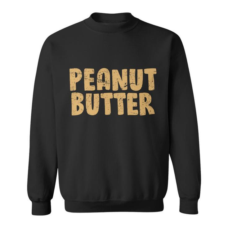 Peanut Butter Matching Sweatshirt