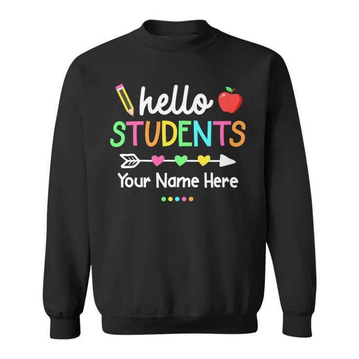 Personalized Teacher Shirt Back To School Hello Students Sweatshirt