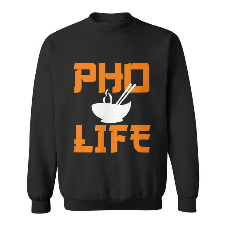 Pho Life Funny Vietnamese Pho Noodle Soup Lover Graphic Design Printed Casual Daily Basic Sweatshirt