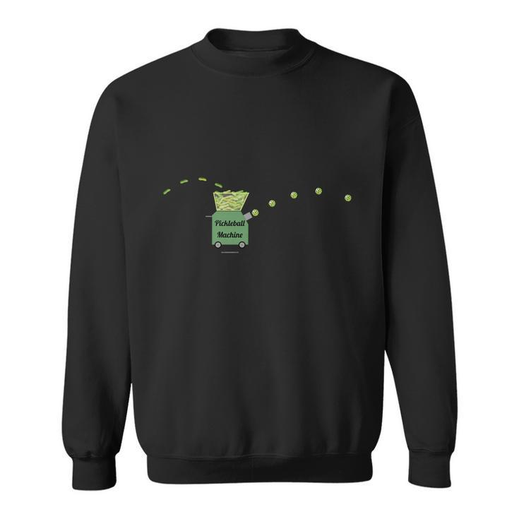 Pickleball Machine Funny Sweatshirt