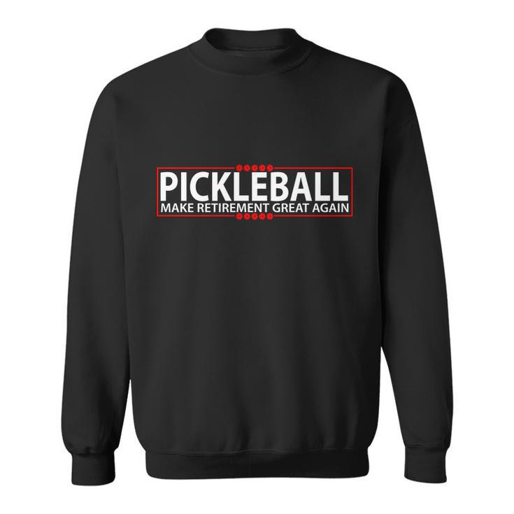 Pickleball Make Retirement Great Again Tshirt Sweatshirt