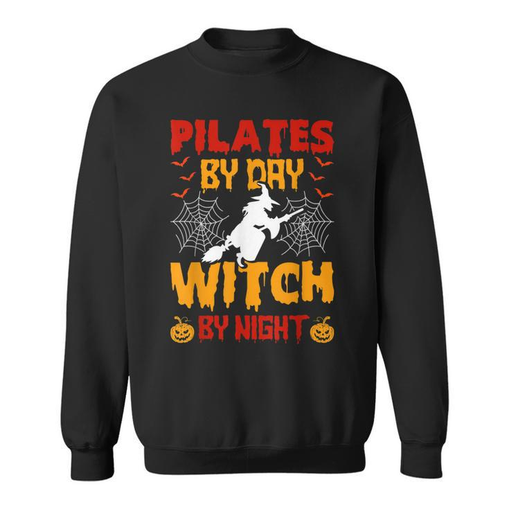 Pilates By Day Witch By Night Pilates Halloween  Sweatshirt