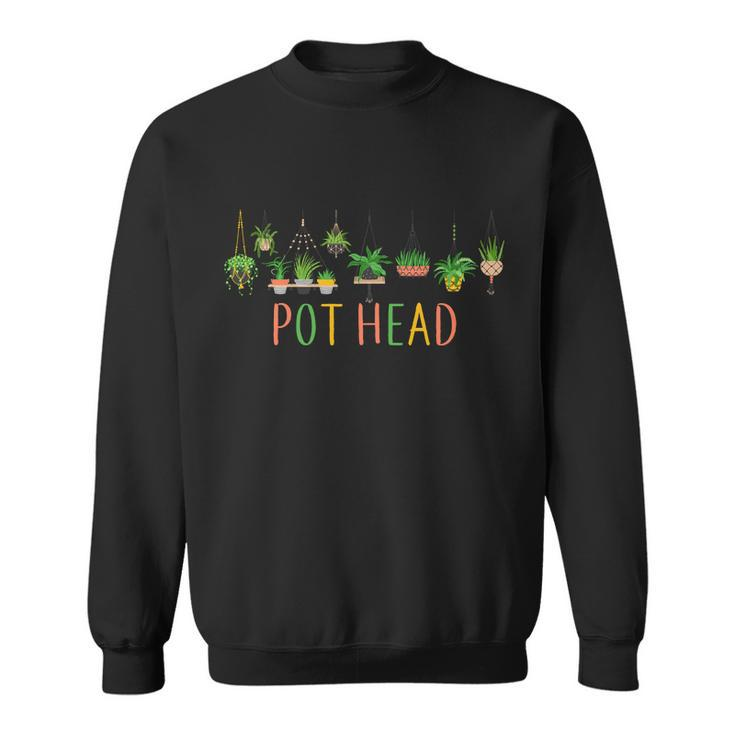 Pot Head For Plant Lovers Tshirt Sweatshirt